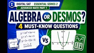 Algebra or Desmos | Digital SAT Advanced Math Part 1