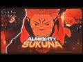 SUKUNA ALMIGHTY Edit AMV 4K SUKUNA ALMIGHTY Edit AMV 4K
