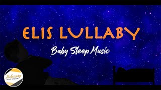 ELIS LULLABY | Relaxing Baby Sleep Music | Soft Instrumental for Kids, Children, Babys and Teens