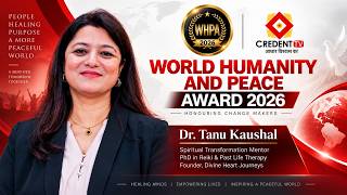 FROM INNER HEALING TO WORLD PEACE Dr. Tanu Kaushal — WHPA WINNER