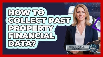 How To Collect Past Property Financial Data?