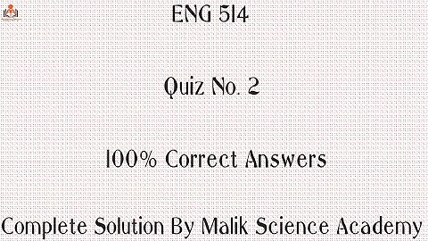 ENG 514 Quiz 2 Solution / Correct Solution 💯 / Eng 514 Quiz 2 / Most Important Questions