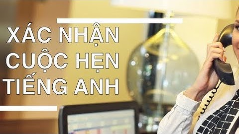 Cách gọi điện xác nhận cuộc hẹn NAILS