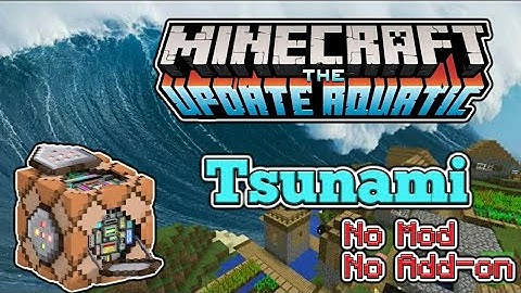 ✔MCPE How to Summon Tsunami using command block ( Tutorial )