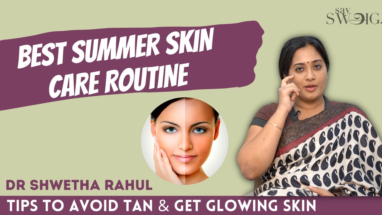 Summer    Facewash   Dr Shwetha Rahul  Sunscreen Types  Oily Skin Care Tips