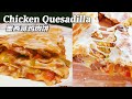 Chicken Quesadilla /墨西哥鸡肉饼/完美复制网红墨西哥餐厅味道，饼酥肉嫩有诀窍，学会可以开店了！给孩子带午餐可以馋哭同学（亲测）一定要试！（中英文字幕）