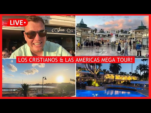 🔴LIVE: MEGA TOUR! Los Cristianos to Las Americas! Hotels, Bars, Restaurants & More!Tenerife! ☀️ class=
