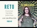 #8 TU MÁSCARA: CURA TUS HERIDAS PATERNAS CON MEDITACIÓN