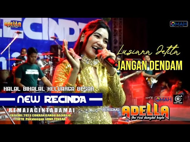 ADELLA - Jangan Dendam - Lusyana Jelita - Live NEW RECINDA 2023 class=