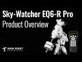 Skywatcher EQ6-R Pro Overview | High Point Scientific