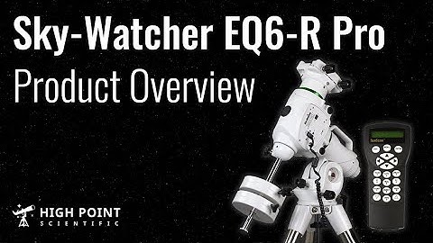 Skywatcher EQ6-R Pro Overview | High Point Scientific