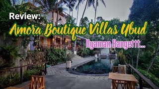 Review: Amora Boutique Villas Ubud | Nyaman & Bikin Betah | KINTRAVELVLOG