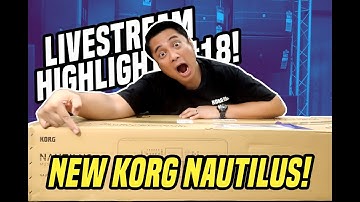 LIVESTREAM HIGHLIGHTS #18 - A First Look At The New KORG Nautilus!