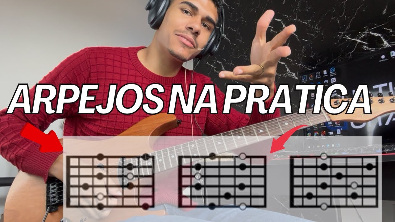 COMO FAZER ARPEJOS E IMPRESSIONAR TODO MUNDO