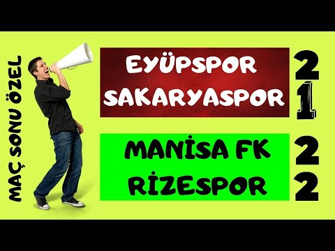 MANİSA FK 2 RİZESPOR 2, EYÜPSPOR 2 SAKARYASPOR 1 / TFF 1.LİG 10. HAFTA MAÇ SONU ÖZEL PROGRAMI