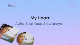 Acha Septriasa & Irwansyah - My Heart