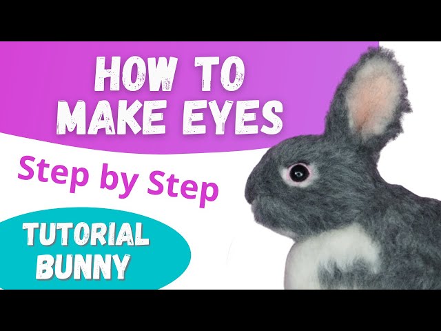 🐰 Needle FELTING RABBIT - How to make bunny EYES - Felt TUTORIAL 🐰 