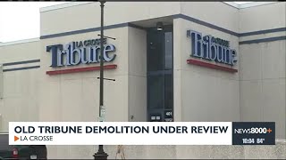 Old Tribune demolition under review