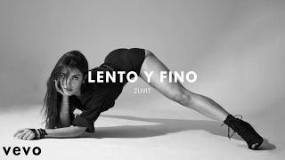 Lento y Fino - Latest Spanish Song Latin Pop 2026