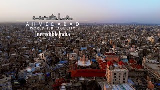 Ahmedabad - India's First World Heritage City