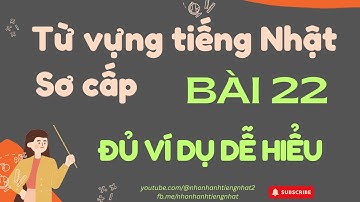 (Bản mới) |✅ Từ vựng minna bài 22 | Từ vựng sơ cấp tiếng Nhật bài 22 | Đầy đủ ví dụ #tuvungn5