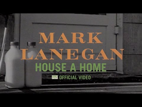 Mark Lanegan - House a Home [OFFICIAL VIDEO]