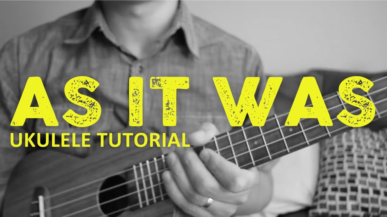 As It Was (EASY Ukulele Tutorial) - Harry Styles - Chords & Strumming Pattern
