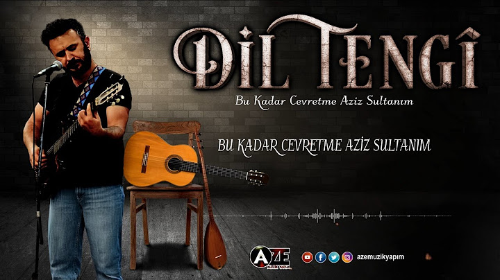 Dil Tengi - Bu Kadar Cevretme Aziz Sultanım