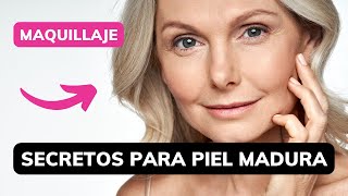 Maquillaje para piel madura I Trucos infalibles