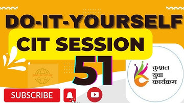 DO-IT-YOURSELF SESSION-51  II BS-CIT SESSION-26 II  [Music]