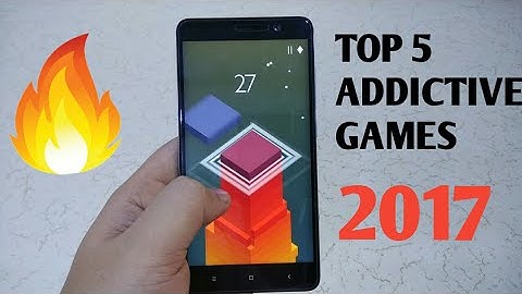 TOP 5 ADDICTIVE GAMES FOR ANDROID - 2017!!!