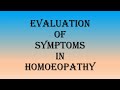 Evaluation of symptoms in homoeopathy drdeeksha