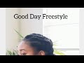 Good Day Freestyle by Nyla Sostre