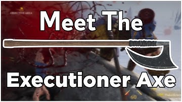 Meet the Executioner Axe - Chivalry 2