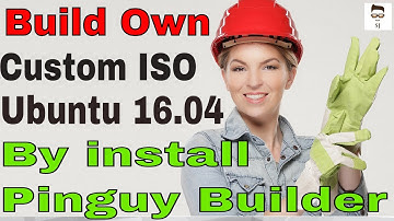 Install Pinguy Builder and how to make custom Ubuntu 16.04 or Linux Mint ISO Image
