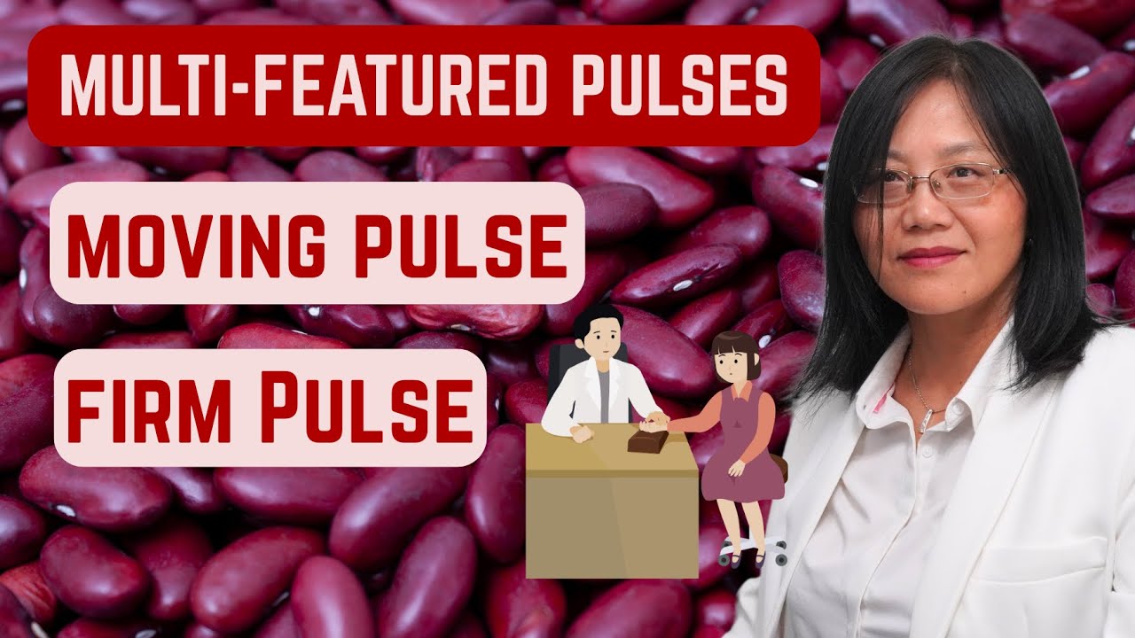 Moving | Bouncing Pulse (DONG) , Firm Pulse (LAO)【Chinese Pulse Diagnosis Course: Part 20/27】