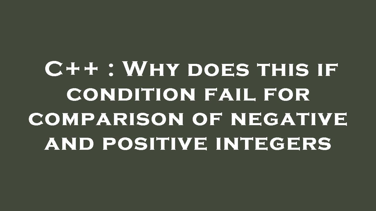 C++ : Why does this if condition fail for comparison of negative and ...