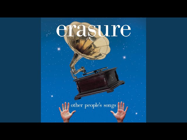 Erasure - Everybody's Got to Learn Sometime