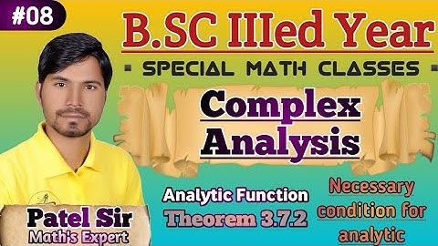 Bsc 3rd year complex analysis (analytic function __Theorem 3.7.2  necessary condition for analytic