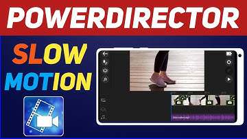 Powerdirector Slow- Fast Motion Video Editing Hindi | Powerdirector Slow Motion Effects In Mobile