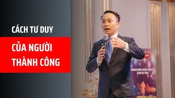 Cách người thành công TƯ DUY | Nguyễn Ngọc Sơn