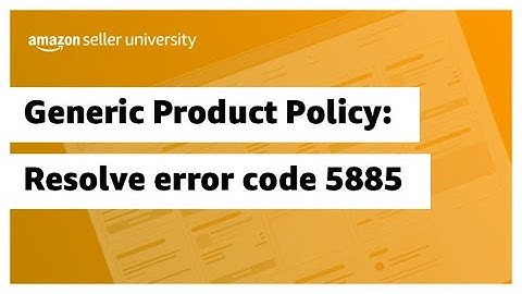 Generic Product Policy: Resolve error code 5885