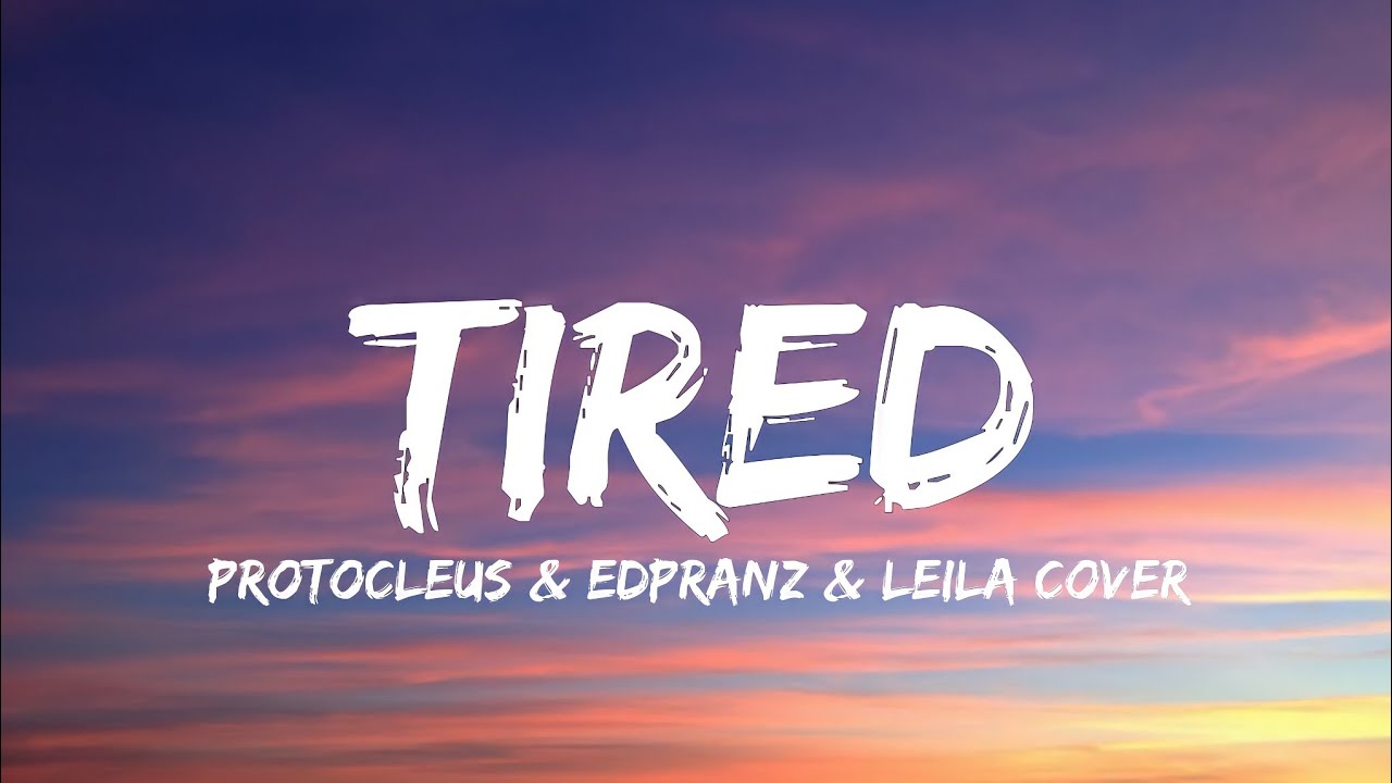 YouTubeでProtocleus & Edpranz - Tired (Lyrics)を視聴 YouTubeでProtocleus & Edpranz - Tired (Lyrics)を視聴
