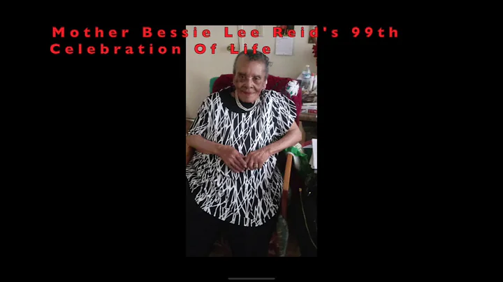 Mother Bessie Lee Reid's 99th Celebration Of Life!