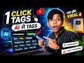 1 Click में Viral YouTube Tags 😱 | AI से Tags Generate करो!