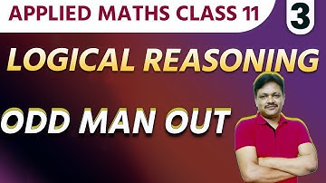 LOGICAL REASONING EX-8.3 || Lecture 1 | Odd man out | Class 11 Applied Maths | Gaur Classes