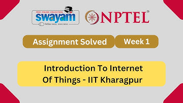Introduction to Internet of Things Week 1 ||  NPTEL Answers 2024 || MY SWAYAM