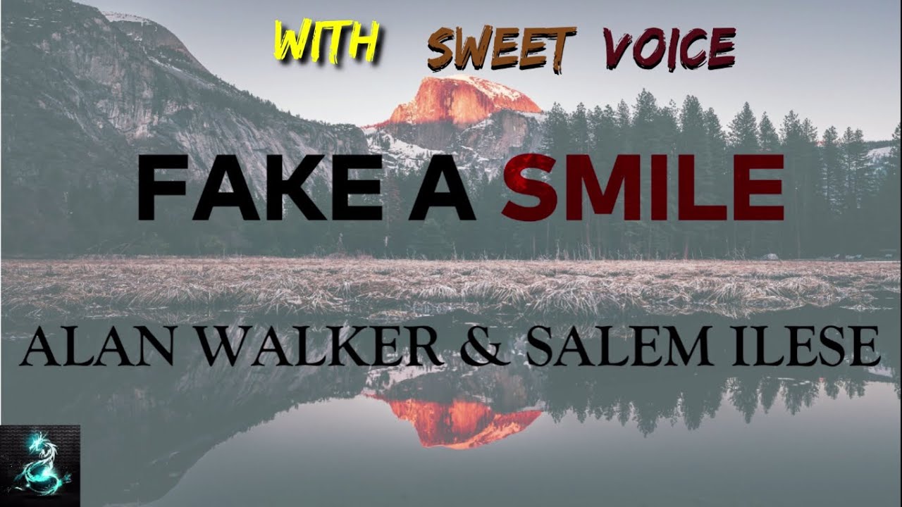 Alan Walker x Salem ilese Fake a smile (lyrics) YouTube