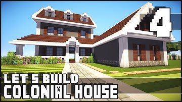 Minecraft Lets Build: Colonial House - Part 4