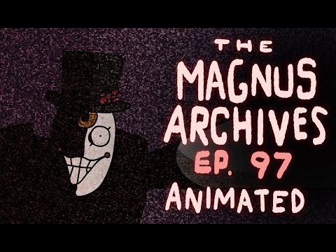 The Magnus Archives Ep. 97 - Fan Animation